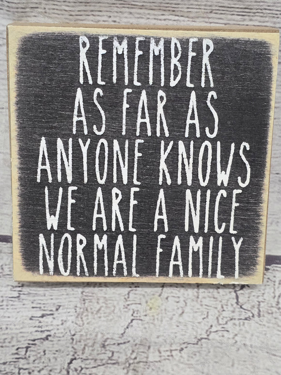 remember we are a nice normal family