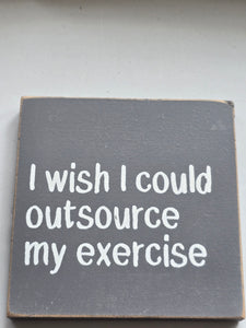outsource my exercise
